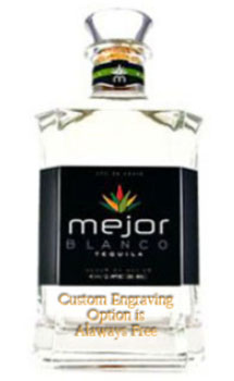 MEJOR TEQUILA BLANCO - CUSTOM ENGRAVED